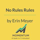 No rules rules: The counterintuitive culture behind Netflix's success (Hastings & Meyer)
