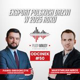 PlusyMinusy #50 - Eksport Polskich Drzwi W 2025 Roku.