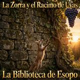 015 - La zorra y el racimo de uvas Audiolibro - Esopo