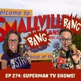 Episode 274: Superman TV Shows
