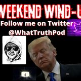 Weezy's Weekend Wind-Up #trump #nordstream2 #unibomber