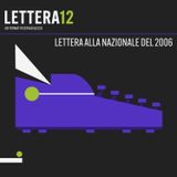 07. Cara Nazionale ti amo - Lettera alla Nazionale Italiana