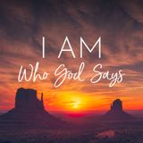 I AM Who God Says