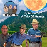 Episode 10: A Trio of Grants