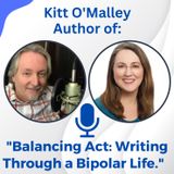 Kitt O'Malley Author  "Balancing Act: Writing Through a Bipolar Life"