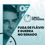 5 minutos: Flávio Bolsonaro foge para os Estados Unidos e a disputada pela Câmara e Senado