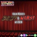 Jay and Dave's Best/Worst Movies of 2018