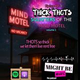 THICK THOTS! 🧠Vol. 1: 👀Squatters of the Mind Motel | Might be Manic S1E3