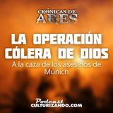 E27 • La Operación Cólera de Dios: A la caza de los asesinos de Múnich • Historia Bélica • Culturizando