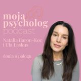 Połóg, psychika i powrót ,,do siebie" po porodzie.