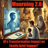 AI's Transformative Impact on Family Grief Support