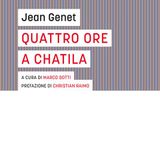 Marco Dotti "Quattro ore a Chatila" Jean Genet