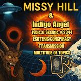 Esoteric/Occult, Erica Kirk/Candice Owens, James Rink, Conspiracy - Missy Hill & Indigo Angel - TSP # 2344