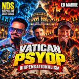 Ed Mabrie: Dispensationalism, "Evangelical" & the Vatican Connection | NDS