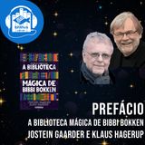 A biblioteca mágica de Bibbi Bokken (Jostein Gaarder, Klaus Hagerup) | Prefácio