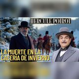 Hércules Poirot y el disparo mortal durante la cacería de invierno