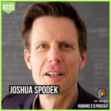 225: Joshua Spodek | Living Better By Your Values & Environment