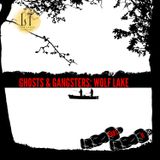 1.35 - Ghosts & Gangsters: Wolf Lake, Pt. II (Wolf Lake; Hammond, IN)