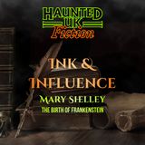 Ink and Influence - Mary Shelley | The Birth of Frankenstein