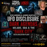 Milabs & Alien Abduction, SRA, ALIEN AGENDAS - EVE LORGEN & JAMES BARTLEY - TYPICAL SKEPTIC # 2623