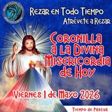 🔴Coronilla a la Divina Misericordia de Hoy Viernes 1 de Mayo 2026. 🙏    