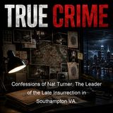 Confessions of Nat Turner The Leader of the Late Insurrection in Southampton VA - Thomas R Gray