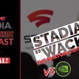 #SSCPodcast SPECIAL - Our Response to Engadget’s GFN proves Stadia is “whack” content