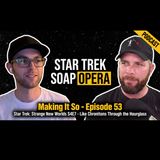 Making It So E53 – Star Trek: Strange New Worlds S4E7: Like Chronitons Through the Hourglass