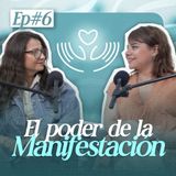 EP 30 - El poder de la Manifestación
