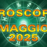 Oroscopo del Mese: Maggio 2025!