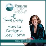 E145 - How to Design a Cosy Home