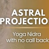 Astral Projection _ Yoga Nidra for OBEs (2 Hours) _ Binaural Beats