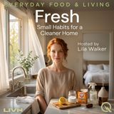 Fresh - Transform your space one small habit at a time with Lila Walker