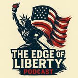 The Edge of Liberty - 7.9.25“The Fifth, The Fed, and the Fallout”