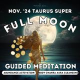 Taurus Full SuperMoon Meditation | Release & Activate Abundance with 432 Hz Frequency