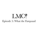 Episode 5: What the Farquaad