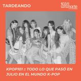 KPOP101 :: Todo lo que pasó en julio en el mundo del K-Pop