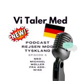Rejsen mod Tyskland Episode 5 - At navigere på det tyske marked