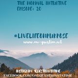 Episode 20 - #livelifeonpurpose