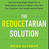 The Reducetarian Solution - Brian Kateman on Big Blend Radio