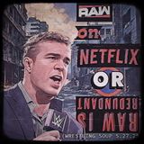 RAW ON NETFLIX or RAW is REDUNDANT (Wrestling Soup 5.27.25)