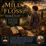 The Mill on the Floss by George Eliot | Classic Victorian Literary Novel Audiobook Part 3