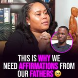 XYBM Clips: This is why we need affirmations from our fathers