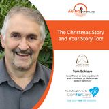 12/25/19: Pastor Tom Schiave with Gateway Church | The Christmas Story and Your Story, Too! | Aging in Portland with Mark Turnbull