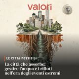 La città che assorbe: gestire l'acqua e i rifiuti nell'era degli eventi estremi