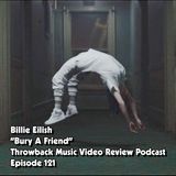 Ep. 121-Bury A Friend (Billie Eilish)