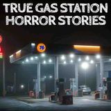 5 True Gas Station Horror Stories