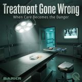 Treatment Gone Wrong - The Wrong Pill: How Medication Errors Become Silent