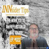 The Work You Do is a Reflection of Who You Are | INNsider Tips-022