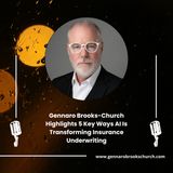 Gennaro Brooks-Church Highlights 5 Key Ways AI Is Transforming Insurance Underwriting